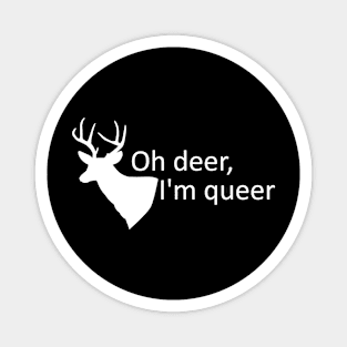 Oh deer, I'm queer Magnet